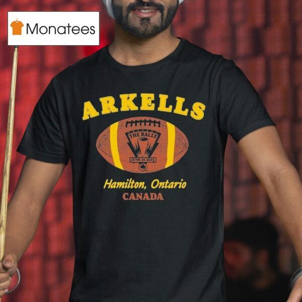 Arkells Hamilton Ontario Canada The Rally Football Event June T Shirt