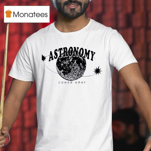Astronomy Conan Gray T Shirt