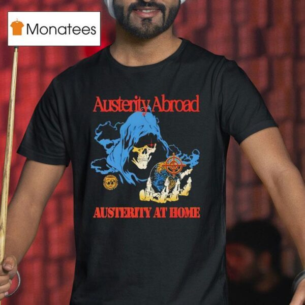 Austerity Abroad Austerity At Home Vintage T Shirt