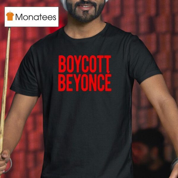 Ayyonce Boycott Beyonce T Shirt