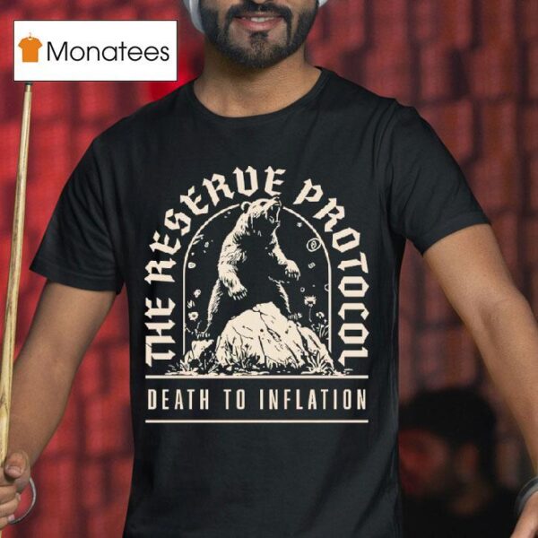 Bear The Reserve Protocol Death To Inflation T Shirt