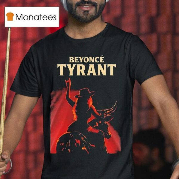 Beyonce Tyrant Cowboy Carter Tour T Shirt