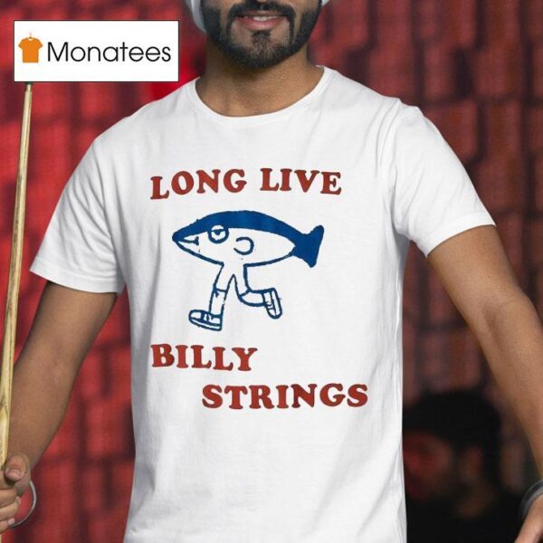 Billy Strings Long Live T Shirt