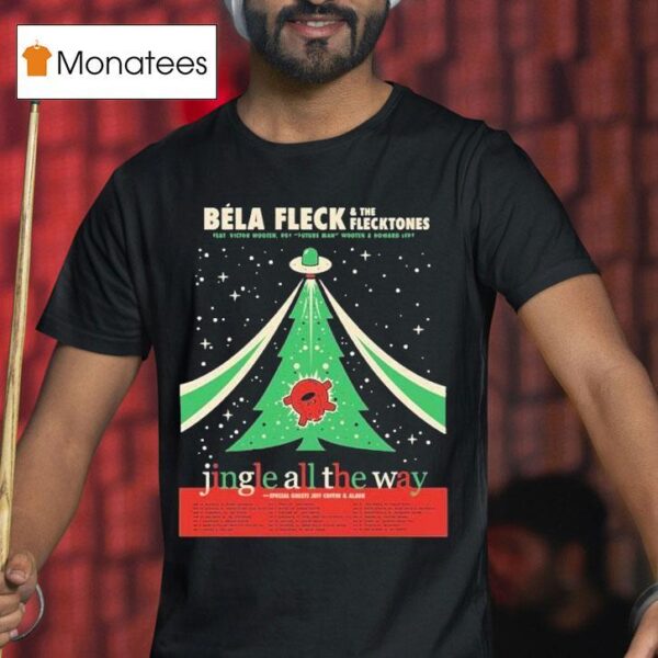 Bla Fleck And The Flecktones Jingle All The Way Holiday Tour Dates Start In Nashville Tn On November Th At Ryman Auditorium T Shirt