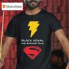 Black Adam X Superman We Should Talk T Shirt