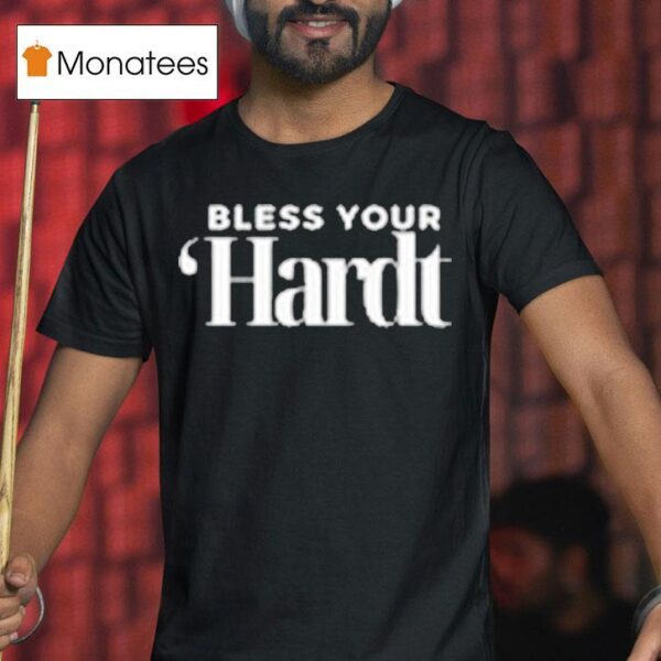 Bless Your Hardt Dirty Mo Media T Shirt
