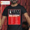 Blue October We Didn T Die Young Tour Dates Cities List Start On October Th In Albuquerque Nm T Shirt