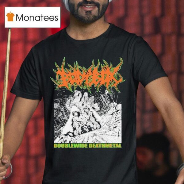 Bodybox Two Fisted Two Stepping Doublewide Deathmetal T Shirt