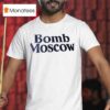 Bomb Moscow T Shirt