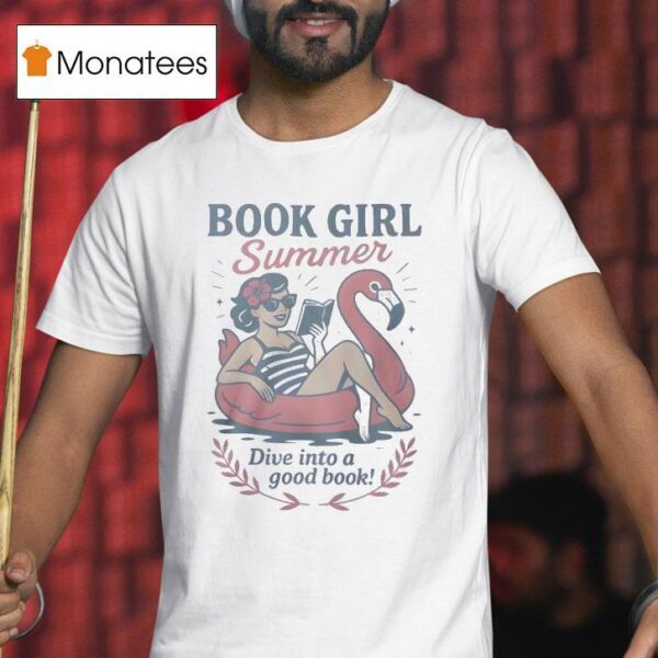 Book Girl Summer Dive Into A Good Books T Shirt