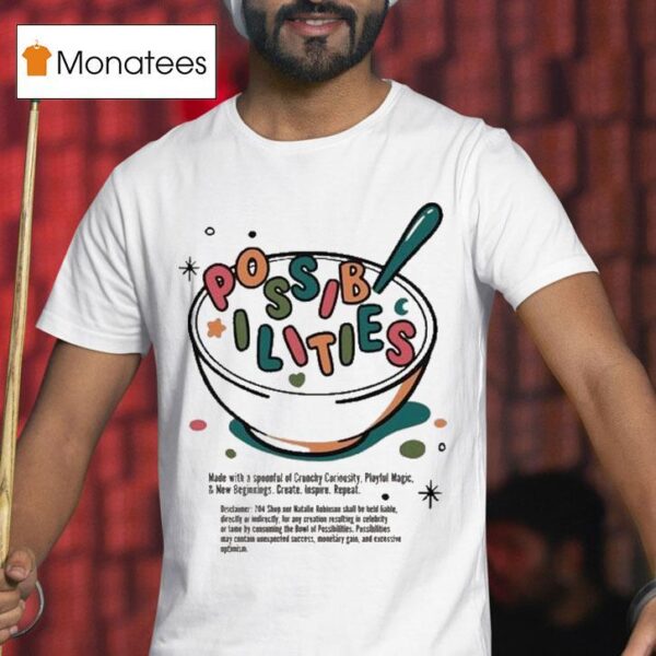 Bowl Of Possibilities By Natalie Robinson T Shirt