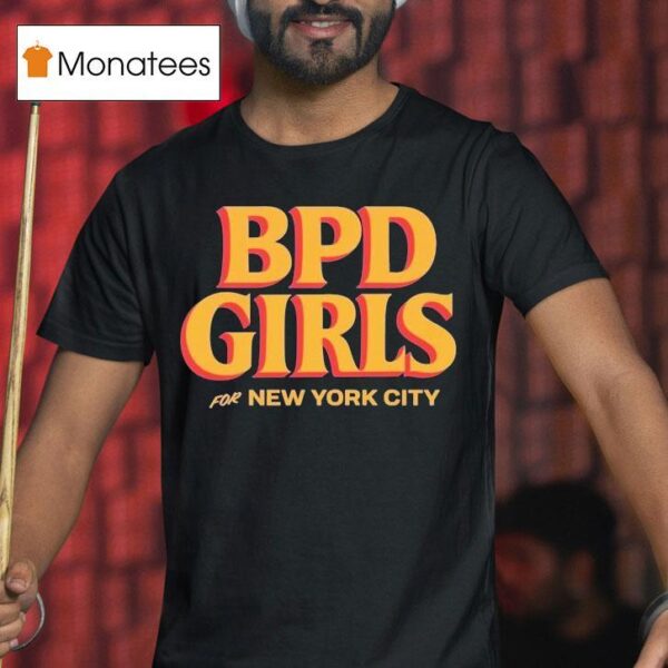Bpd Girls For New York City T Shirt