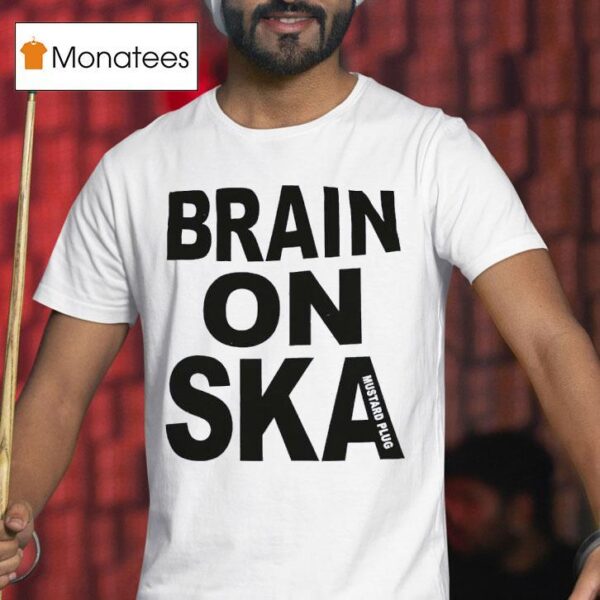 Brain On Ska Mustard Plug T Shirt