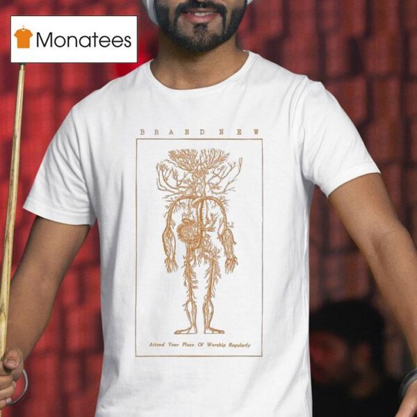 Brand New Attend Your Place Of Worship Regularly Nervous System T Shirt