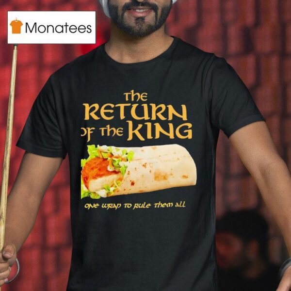 Burrito The Return Of The King One Wrap To Rule Them All T Shirt