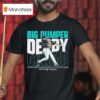 Cal Raleigh Big Dumper Champ Derby Champion T Shirt
