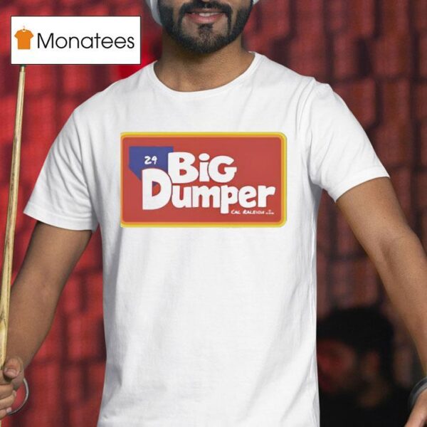 Cal Raleigh Big Dumper Dugout House Logo Cal Raleigh T Shirt