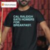 Cal Raleigh Eats Homers For Breakfas T Shirt