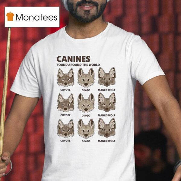 Candies Found Around The World Coyote Dingo Maned Wolf T Shirt