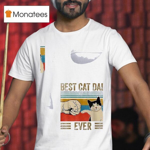 Cat Best Cat Dad Ever T Shirt