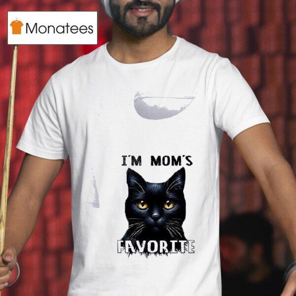 Cat I M Mom S Favorite T Shirt
