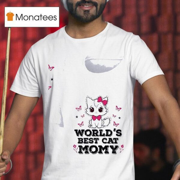 Cat World S Best Cat Momy T Shirt