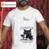 Cats I Ve Reached The Age When My Train Of Thought Often Leaves The Station Without Me T Shirt