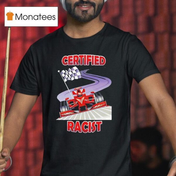 Certified Racist Racing Checkered T Shirt