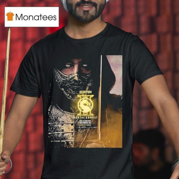Character For Mortal Kombat Hiroyuki Sanada As Scorpion Only In Theaters October T Shirt