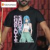 Charlotte Sands Good Luck Getting Me Out Of Your Life Anime T Shirt