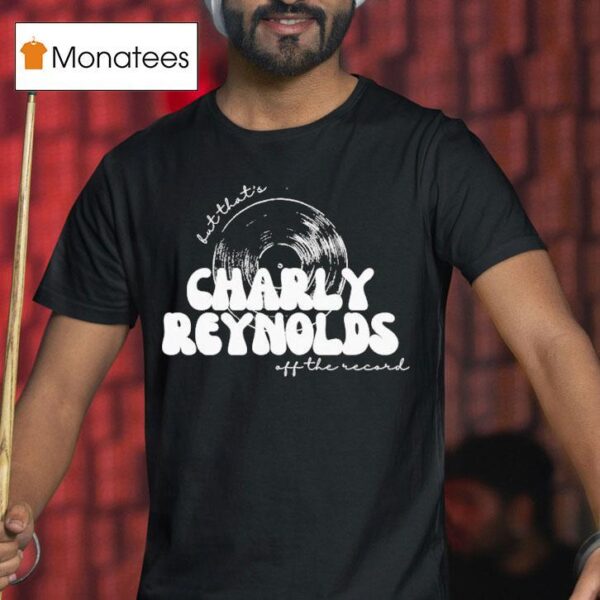 Charly Reynolds Off The Record Sketch T Shirt