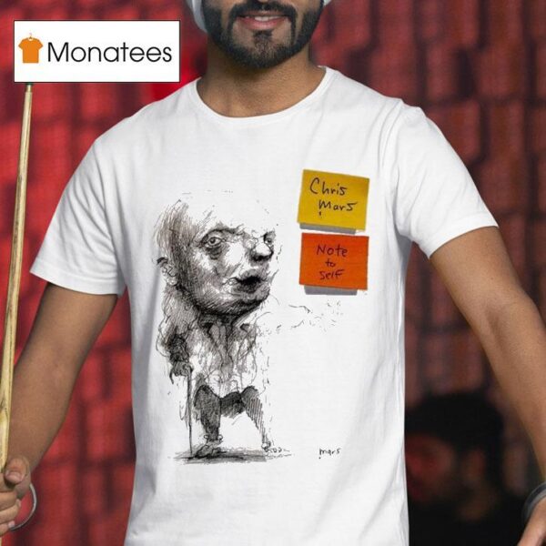 Chris Mars Note To Self T Shirt