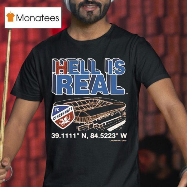 Cincinnati Coordinates Columbus Hell Is Real T Shirt