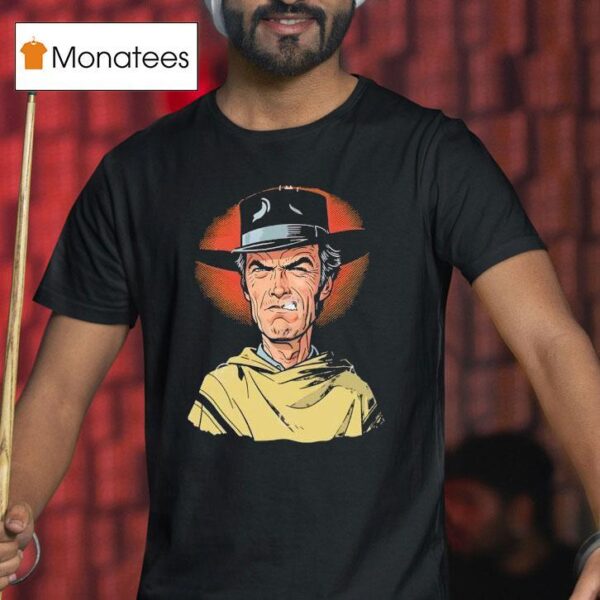 Clint Eastwood S Man With No Name T Shirt