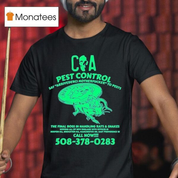 Coa Say Arrivederci Motherfucker To Pests The Final Boss In Handling Rats And Snakes Pest Control T Shirt