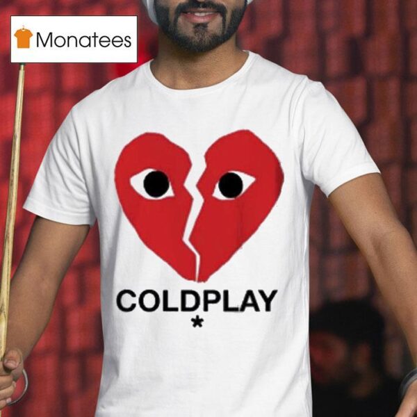 Coldplay Concert In Boston Ceo And Hr Break Heart T Shirt