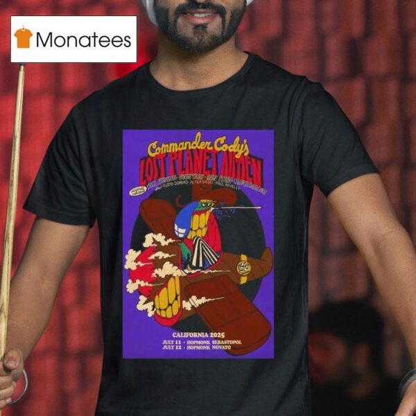 Commander Cody And His Lost Planet Airmen California Shows T Shirt
