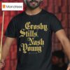 Crosby Stills Nash Young Already Seen T Shirt