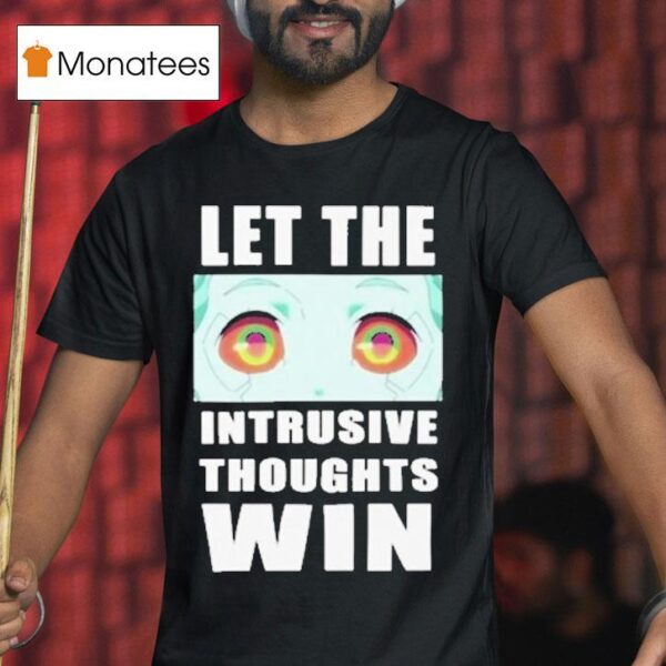 Cyberpunk Edgerunners Let The Intrusive Thoughts Win Eyes T Shirt