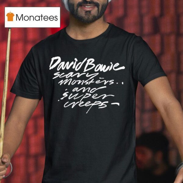 David Bowie Scary Monsters And Super Creeps T Shirt