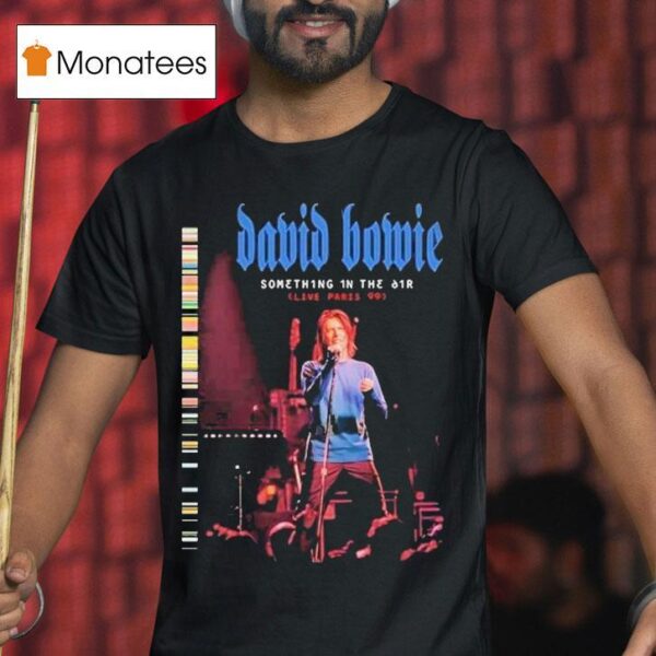 David Bowie Something In The Air Live In Paris T Shirt