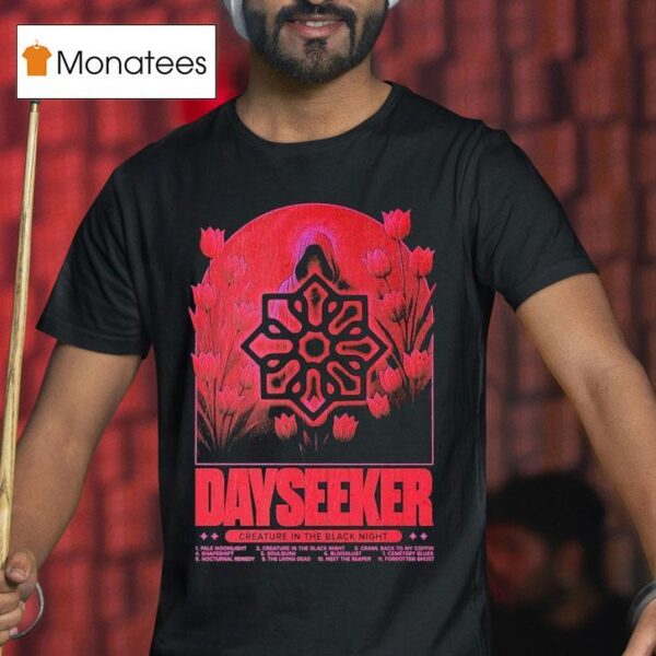 Dayseeker Creature In The Black Nigh T Shirt