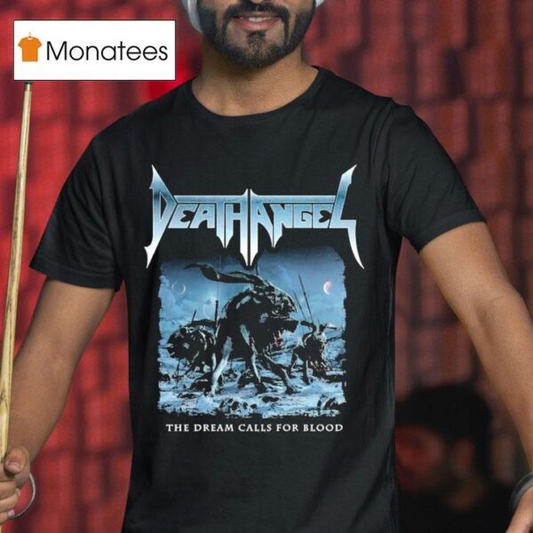 Death Angel The Dream Calls For Blood T Shirt