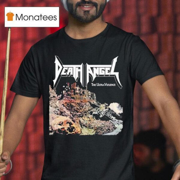 Death Angel The Ultra Violence T Shirt