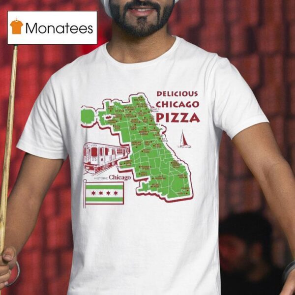 Delicious Chicago Pizza History Chicago Map T Shirt
