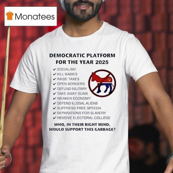 Democratic Platform For The Year Socialism T Shirt