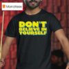 Diversity Hires Don T Believe In Yourself T Shirt