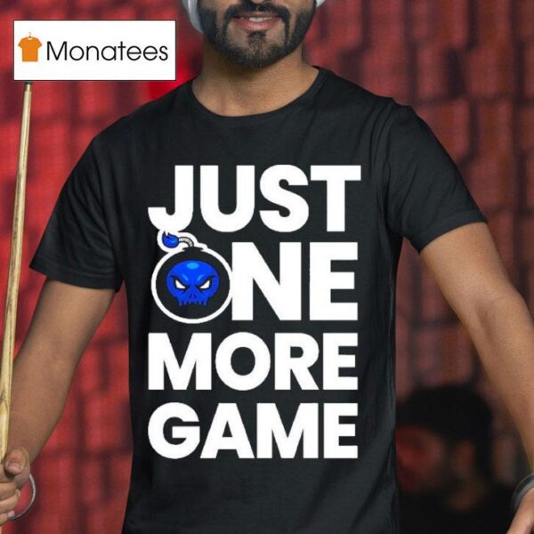 Dkdynamite Just One More Game T Shirt