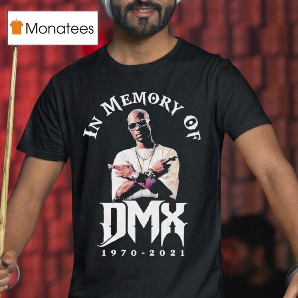 Dmx In Memory Of T Shirt