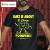 Dmz Is Gonna Change Forever It S Like A Whole New Experience Every Single Week Hook Line And Sinker Dkdynamite T Shirt